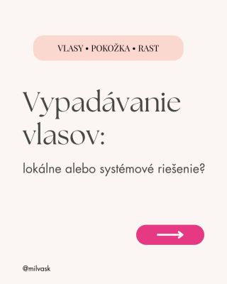 Vypadávanie vlasov sa často rieši tabletami. Ale rozhodnutie o tom, či vlas rastie alebo sa utlmí, nevzniká v žalúdku....